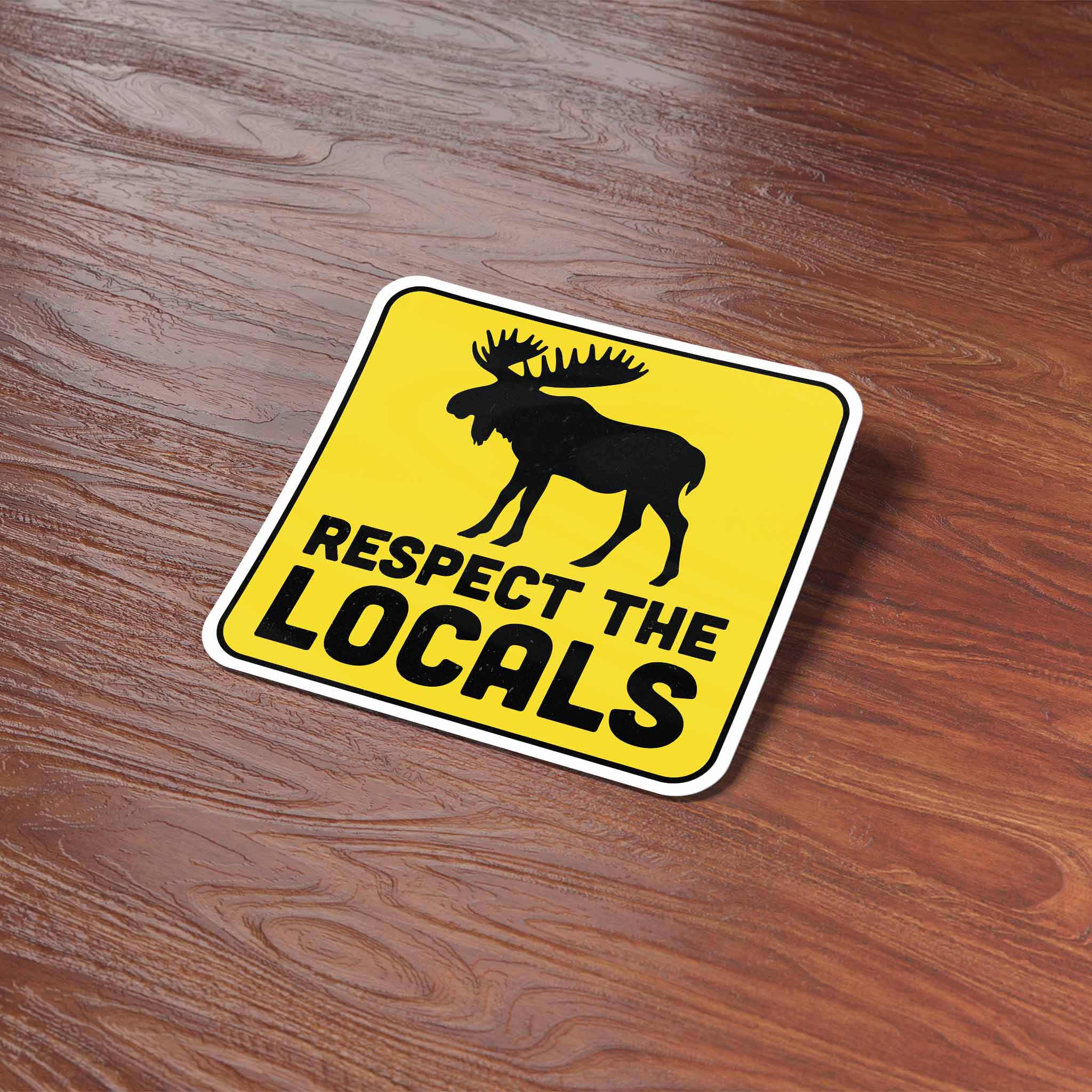 Respect the Locals Moose Sticker - Funny Nature Decal