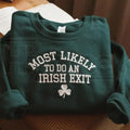 "Most Likely To Do An Irish Exit" Embroidered Sweatshirt – Funny St. Paddy’s Irish Flag Crewneck