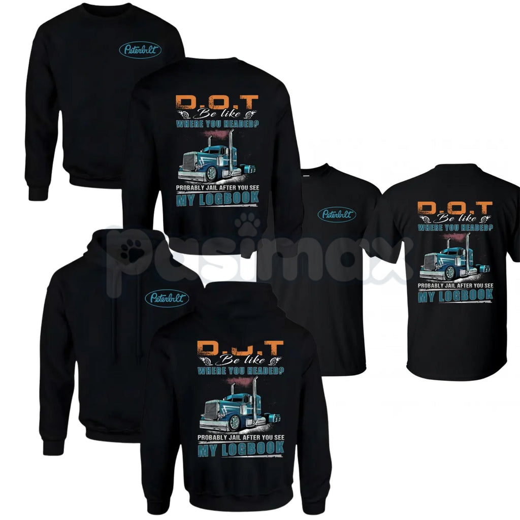 Peterbilt Trucker Hoodie – Funny DOT Logbook Joke Sweatshirt & Big Rig Graphic T-Shirt
