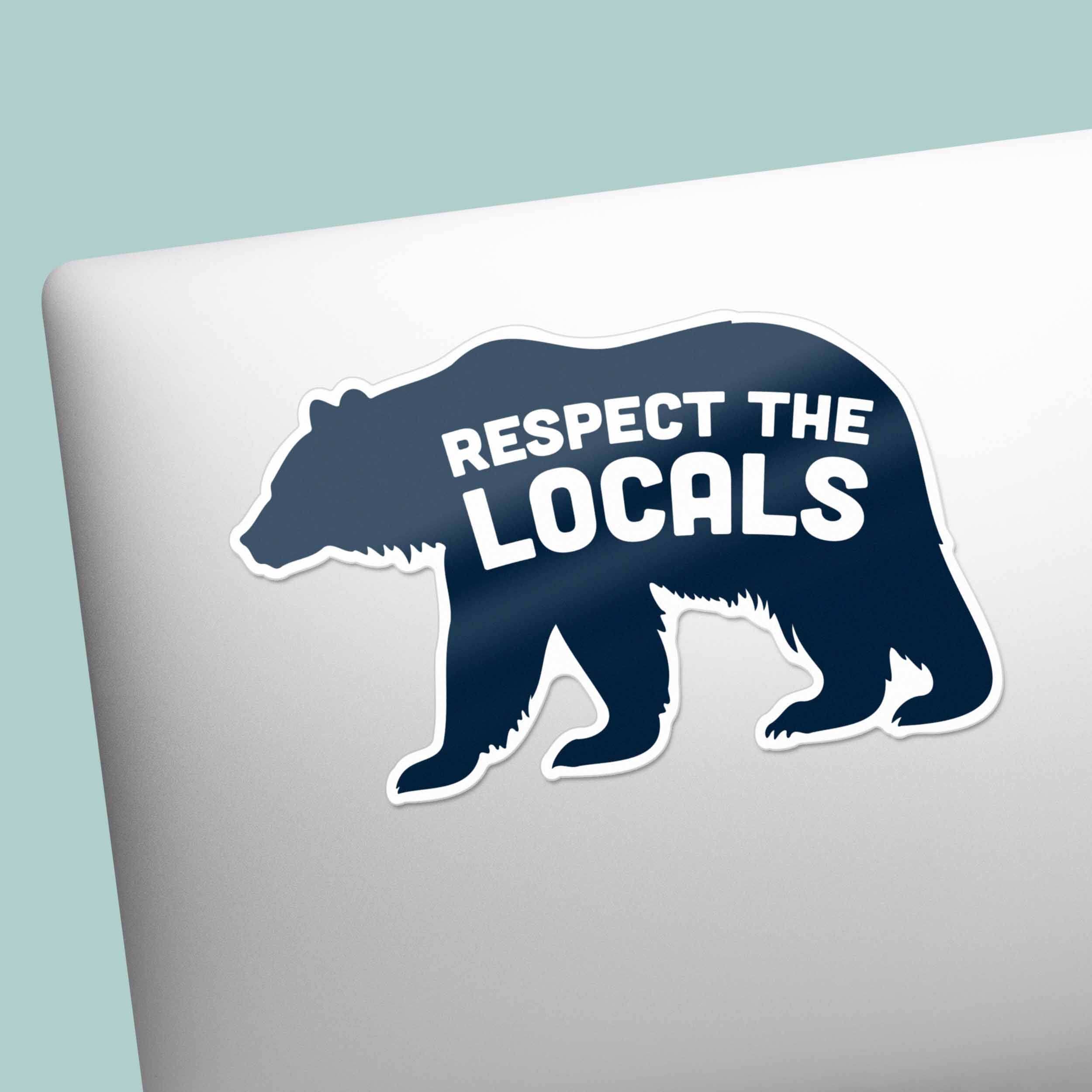 Blue Respect the Locals Bear Sticker - Funny Nature Decal