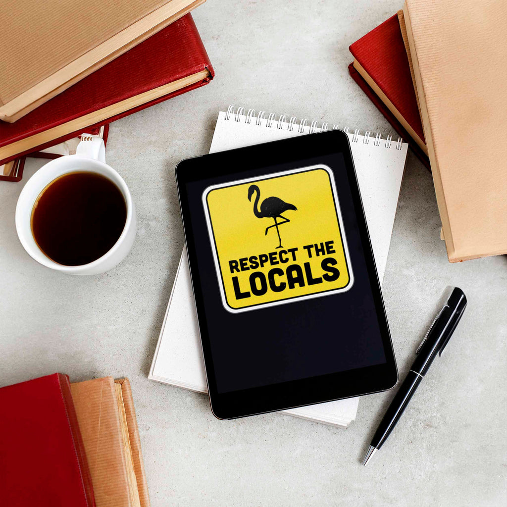 Respect the Locals Flamingo Sticker - Funny Florida Nature Decal