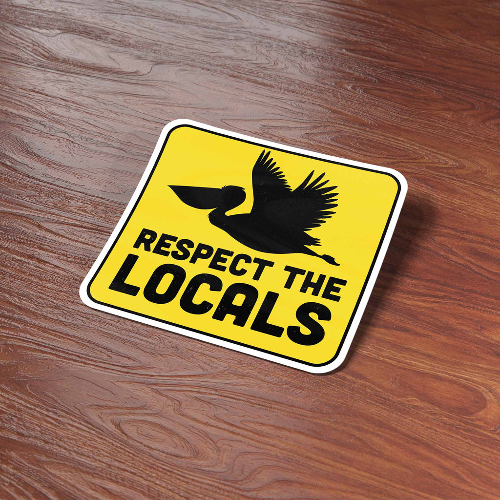 Respect the Locals Pelican Sticker - Funny Beach Bird Decal