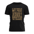 Jesus Dropped the Charges Tee - 4274