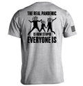 The Real Pandemic is how Stupid Everyone Is