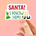 Santa I Know Him Christmas Movie Sticker