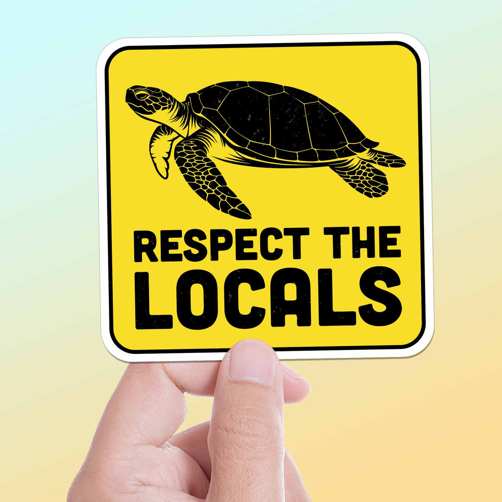 Respect the Locals Sea Turtle Sticker - Funny Beach Decal