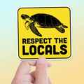 Respect the Locals Sea Turtle Sticker - Funny Beach Decal