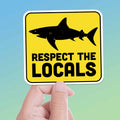 Respect the Locals Shark Sticker - Funny Beach Decal
