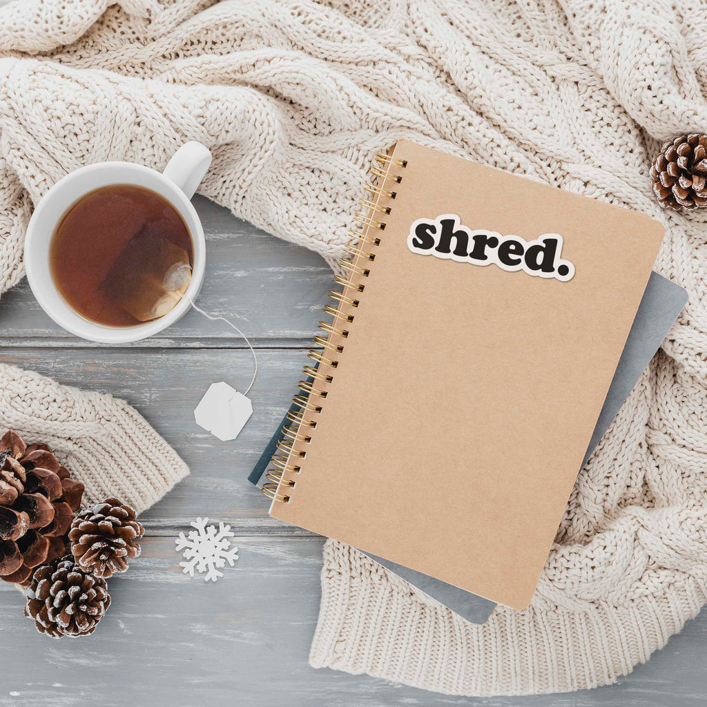 Shred Sticker