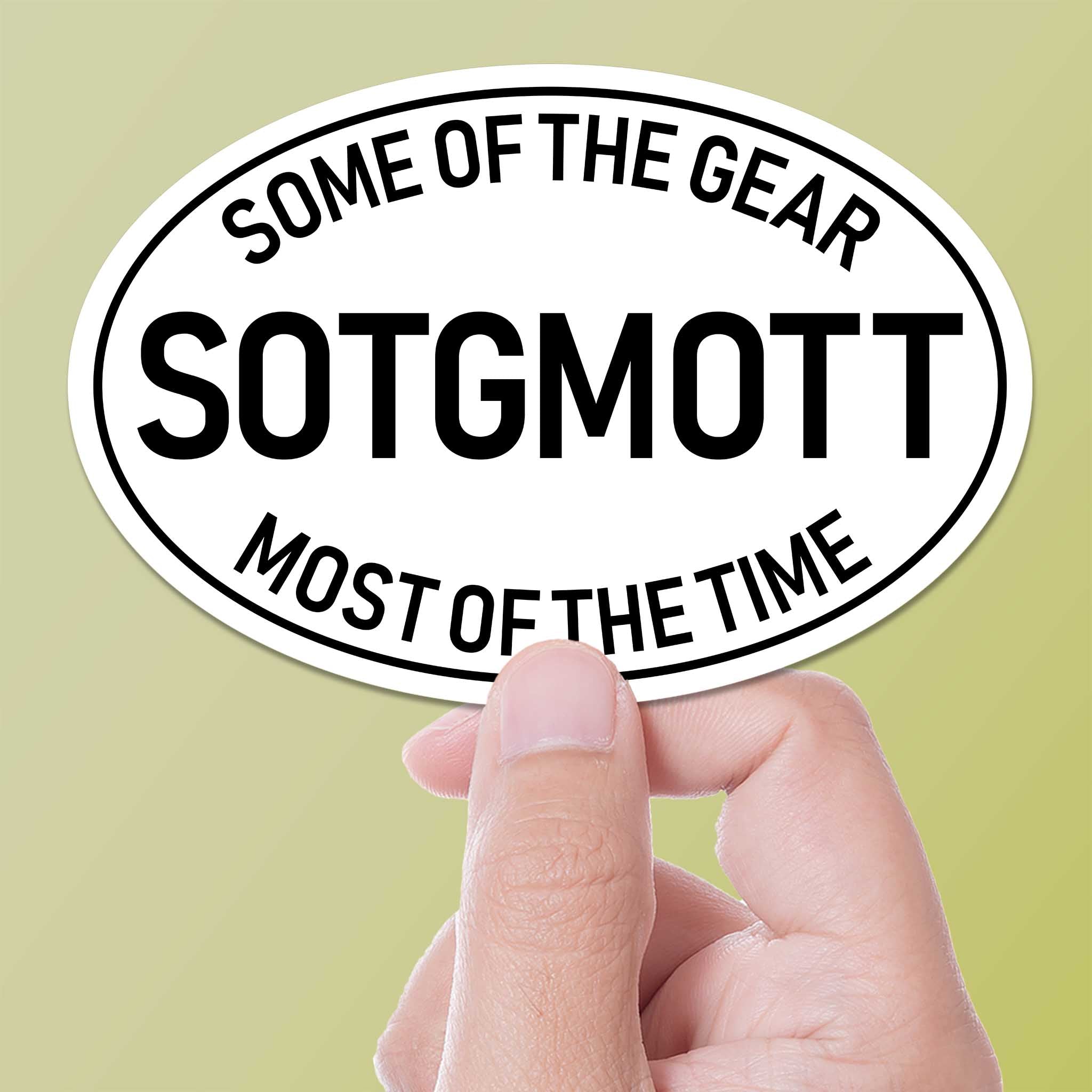 Some of the Gear Most of the Time ATGATT Parody Sticker
