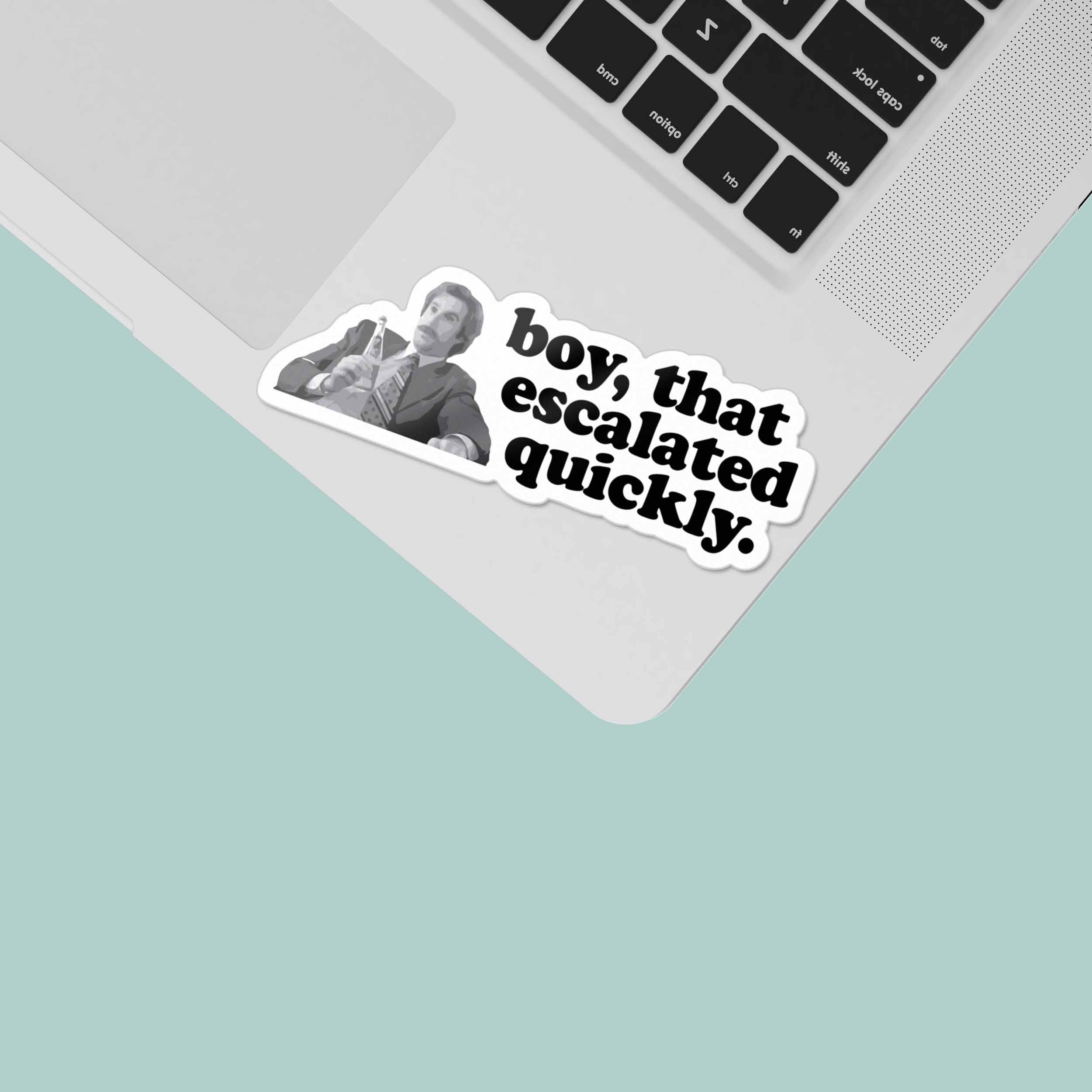 That Escalated Quickly Movie Quote Sticker