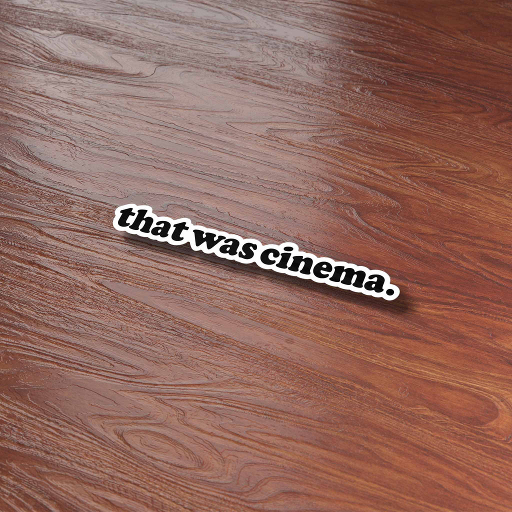 That Was Cinema Sticker - Funny Pop Culture Decal for Water Bottle