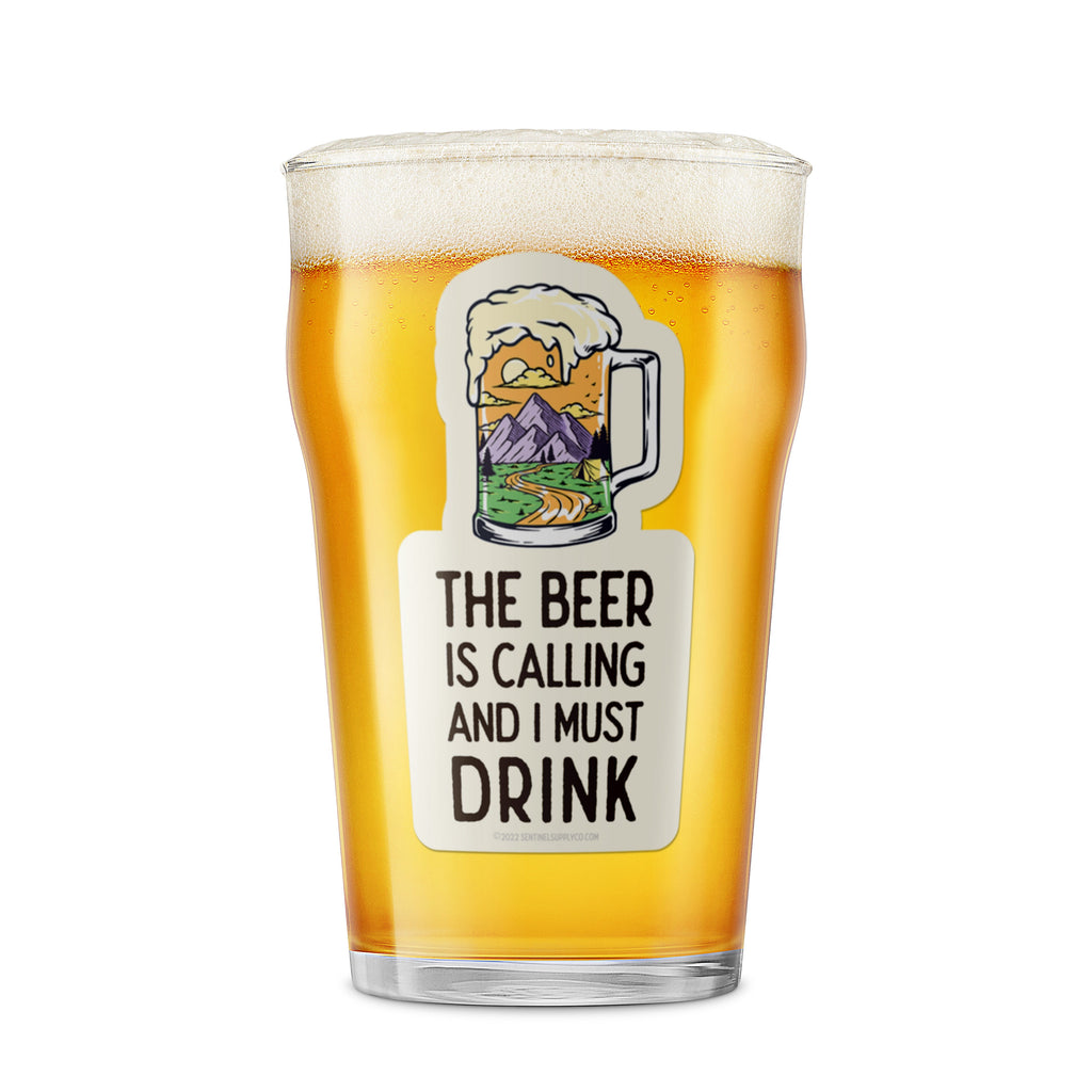 The Beer is Calling and I Must Drink Sticker