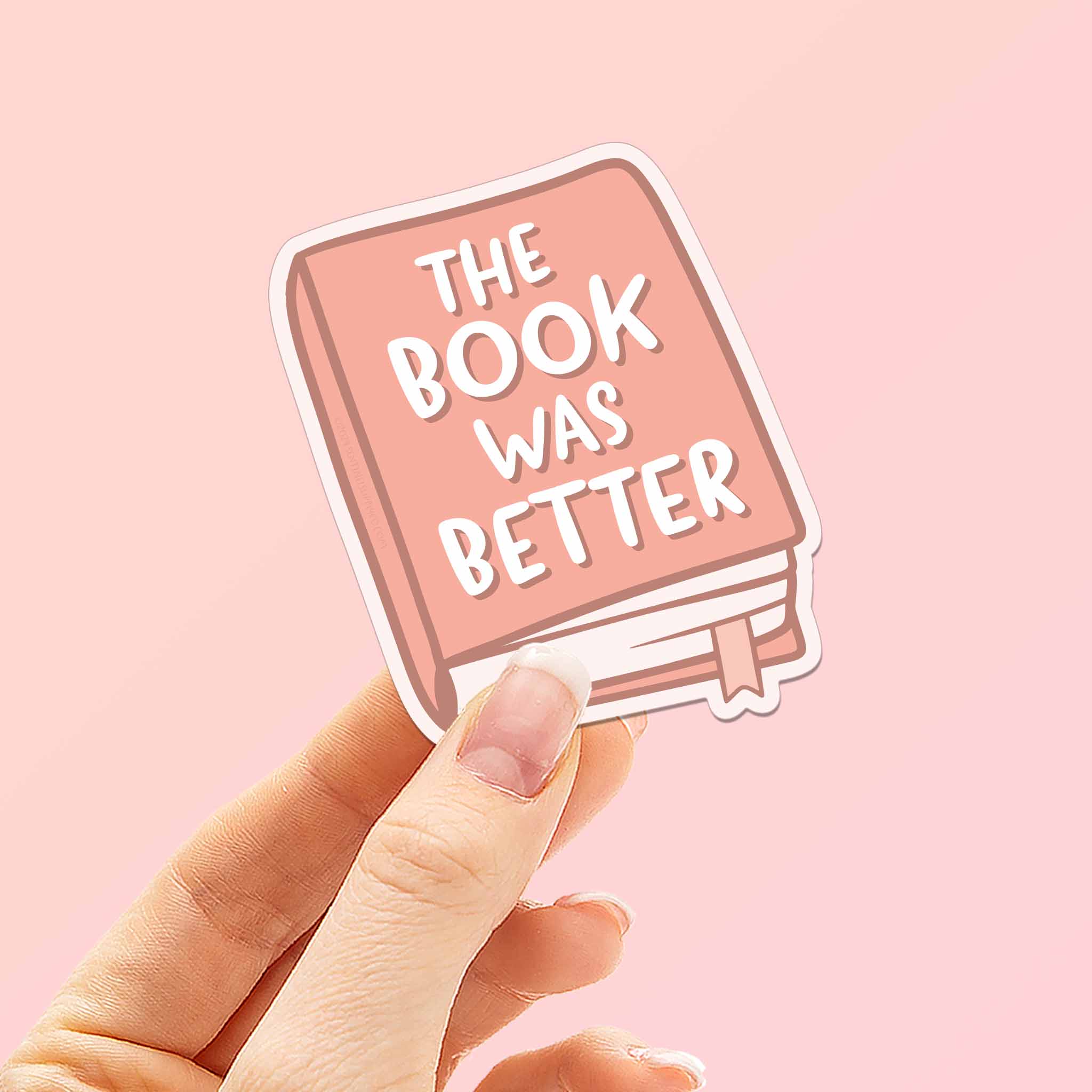The Book was Better Sticker