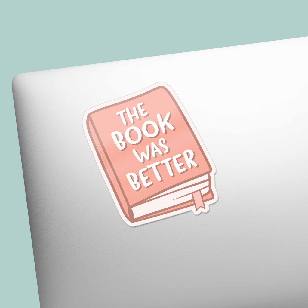 The Book was Better Sticker