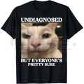 "Undiagnosed But Everyone's Pretty Sure" Funny Silly Cat Meme T-Shirt