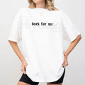 Vintage "Bark For Me" Gothic T-Shirt – Funny Viral Meme Graphic Tee