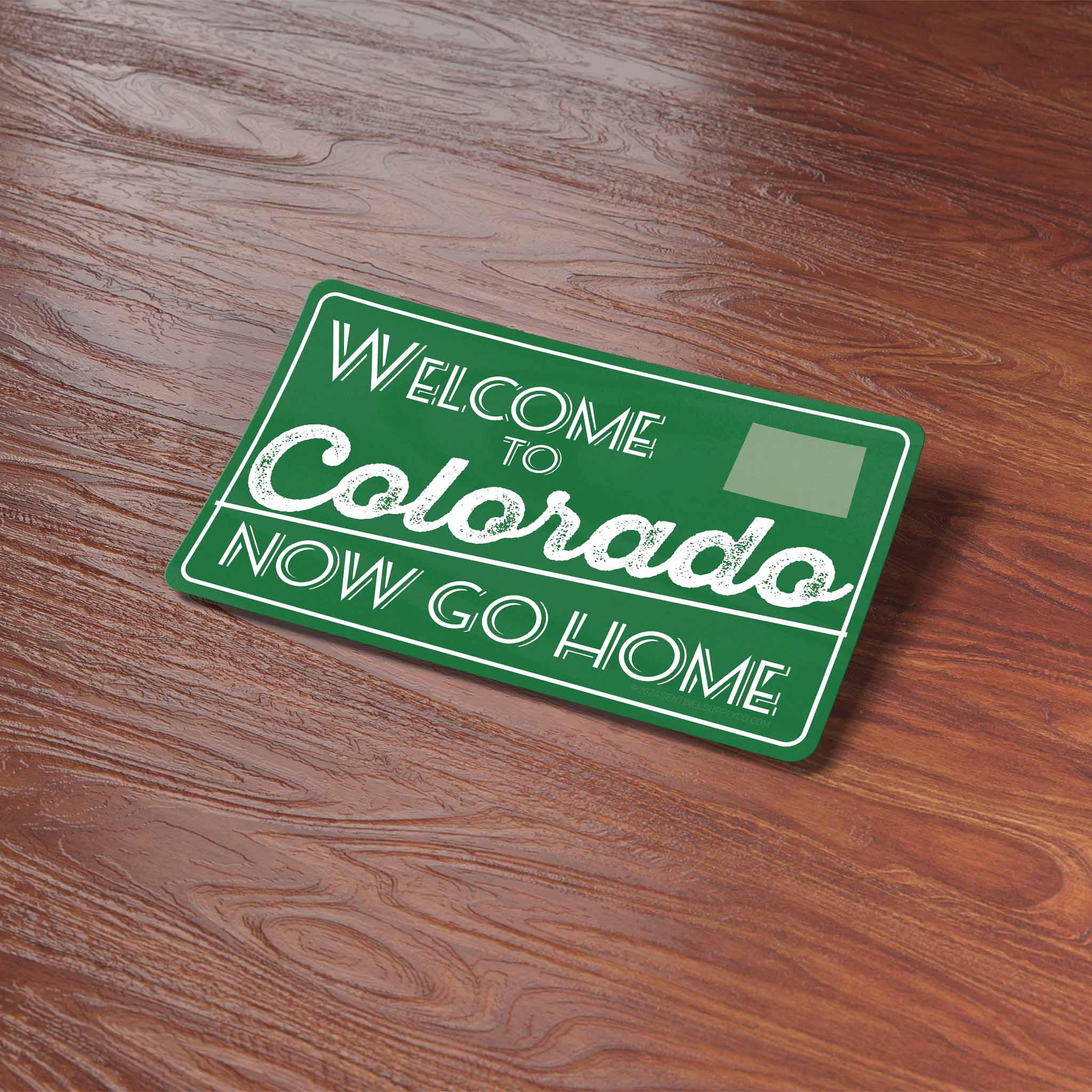 Welcome to Colorado Now Go Home Sticker