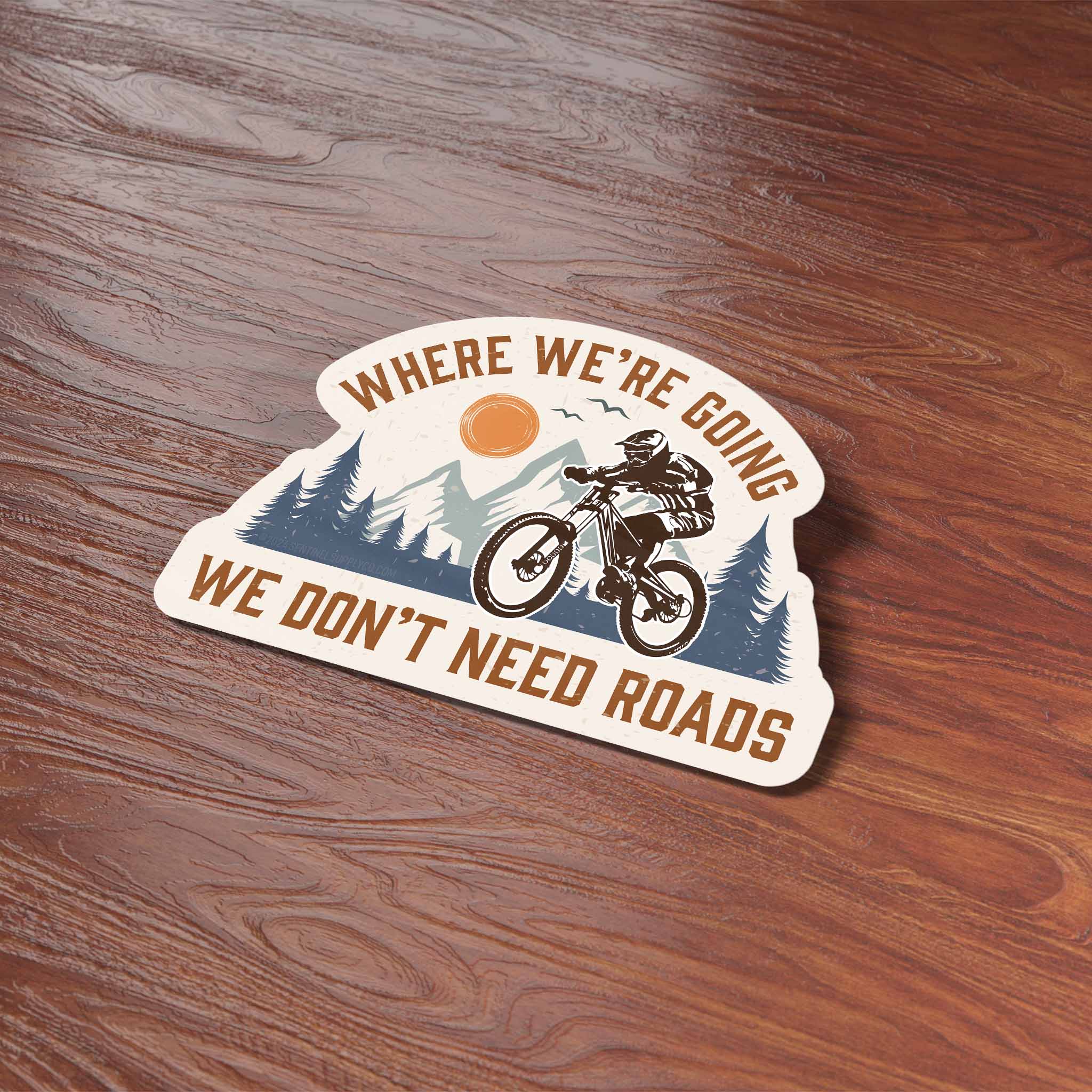 Where We're Going We Don't Need Roads Mountain Bike Sticker