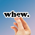 Whew Sticker