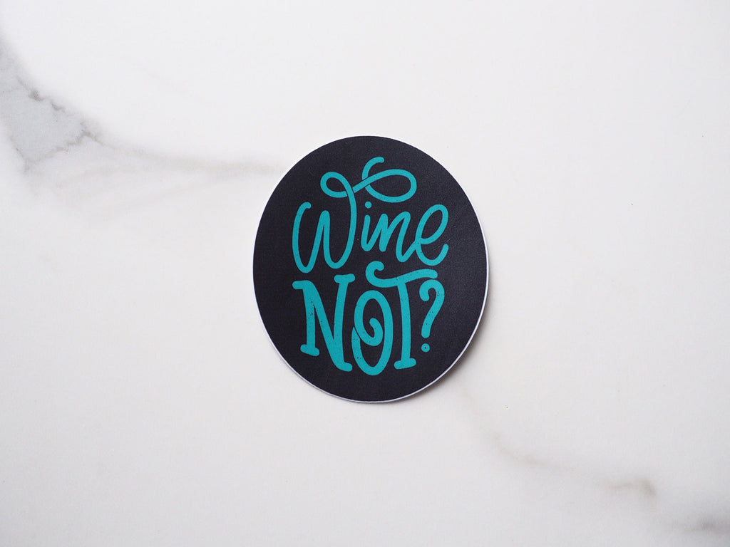 Wine Not Sticker