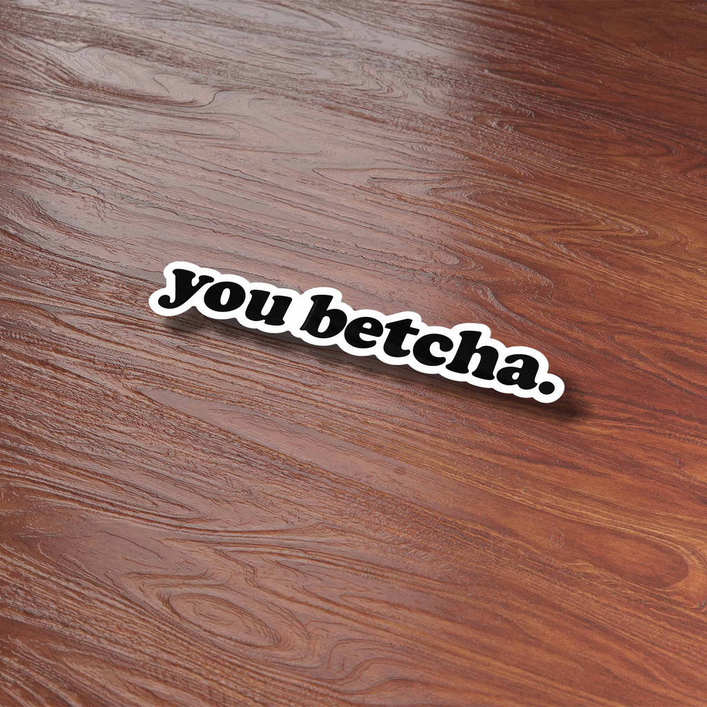 You Betcha Sticker for Hydroflask - Funny Midwest Decals