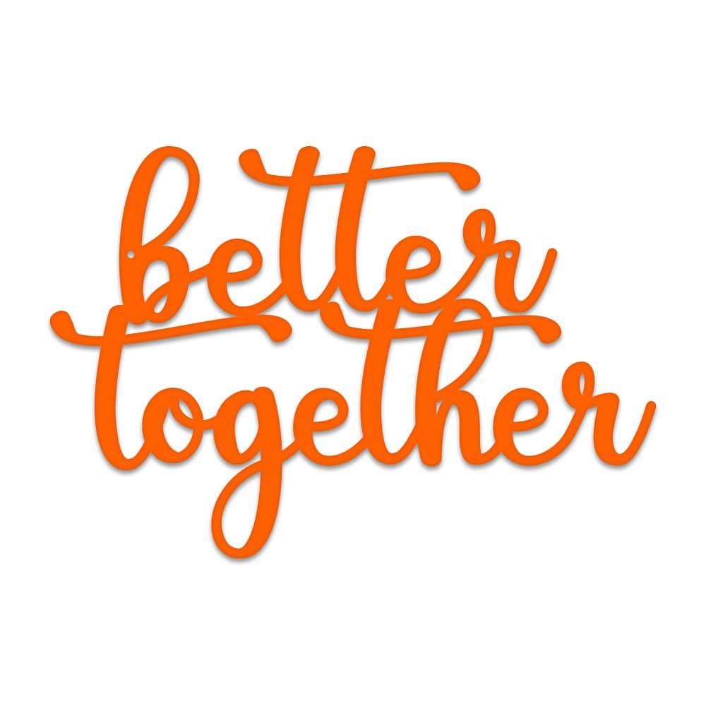 Better Together  - Script Letters Metal Sign