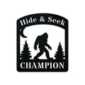 Bigfoot Hide & Seek Champion - Sasquatch Metal Sign