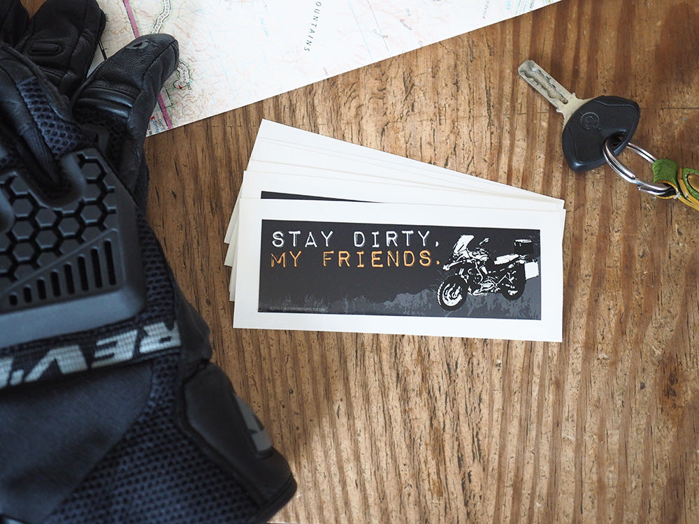Stay Dirty My Friends - BMW R 1250 GS Offroad Sticker