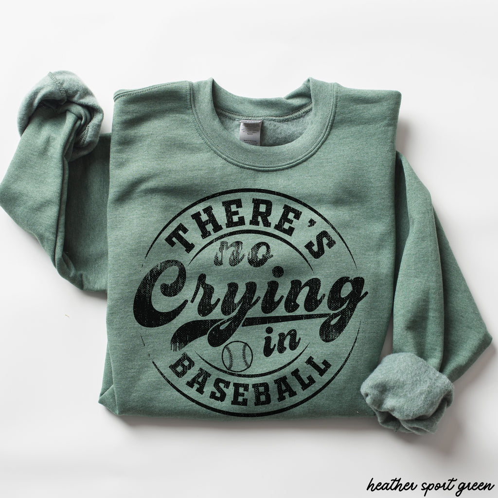 No Crying in Baseball Sweatshirt *8 Colors (S-3X)
