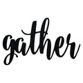 Gather - Metal Sign