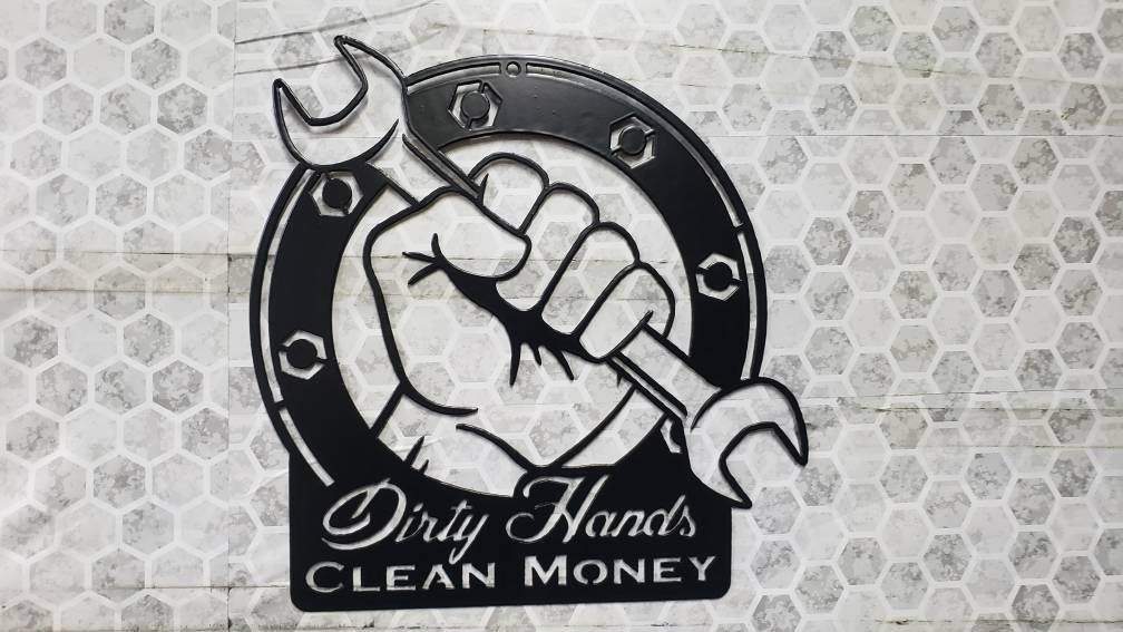 Dirty Hands Clean Money Metal Sign – Hard Work Motivational Wall Art for Shop or Garage