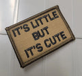 As Seen on Socials - It's Little But It's Cute - 2x3 Patch - Coyote w/Black