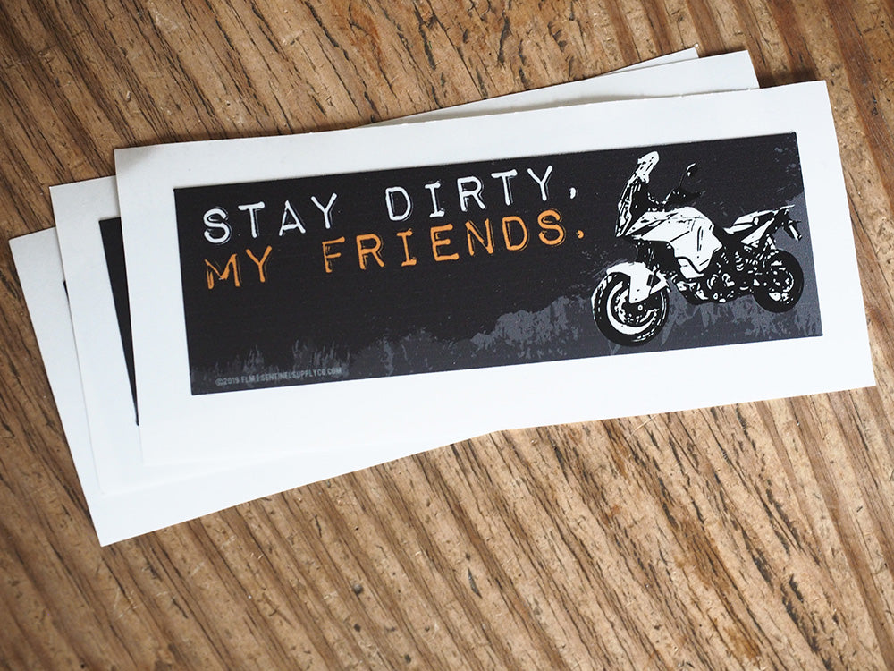 Stay Dirty My Friends - KTM 1290 Offroad Sticker