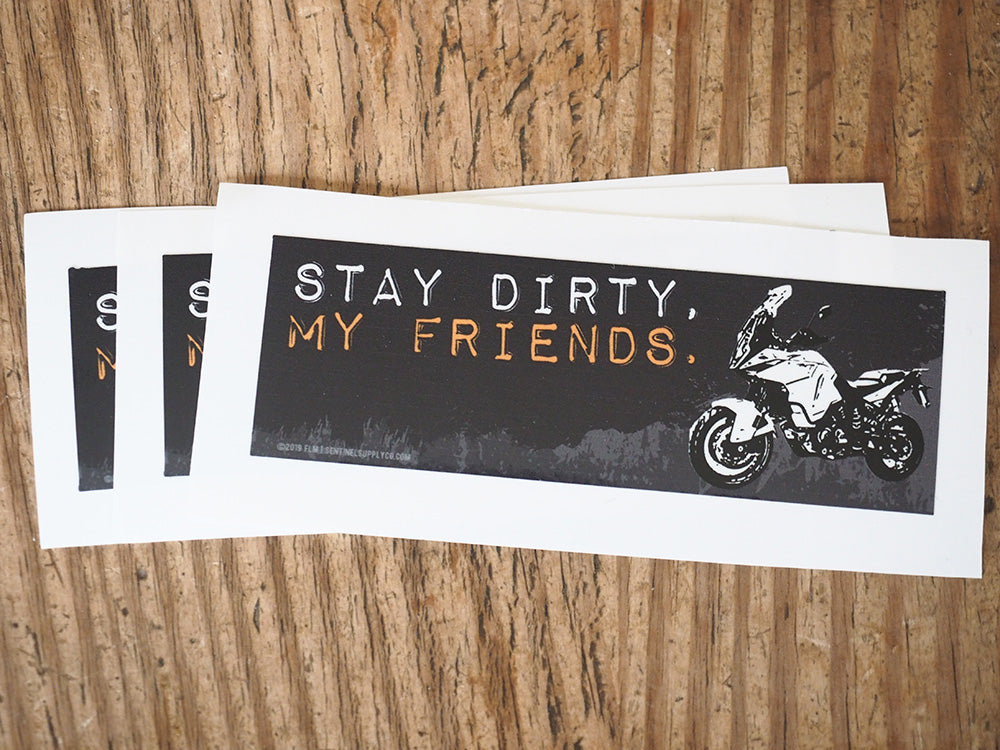 Stay Dirty My Friends - KTM 1290 Offroad Sticker
