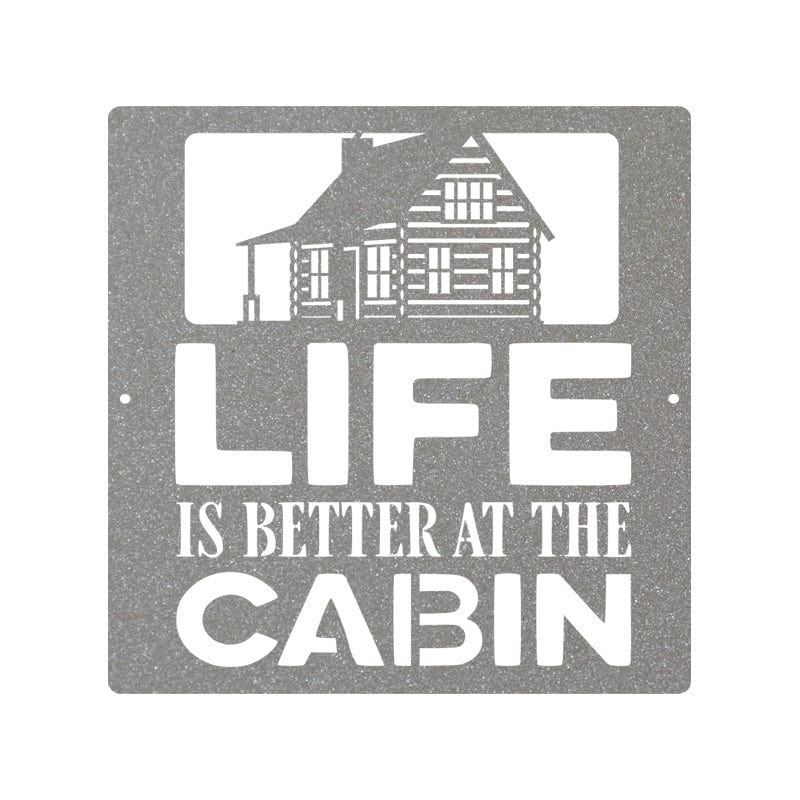 Life is Better at the Cabin - Cabin