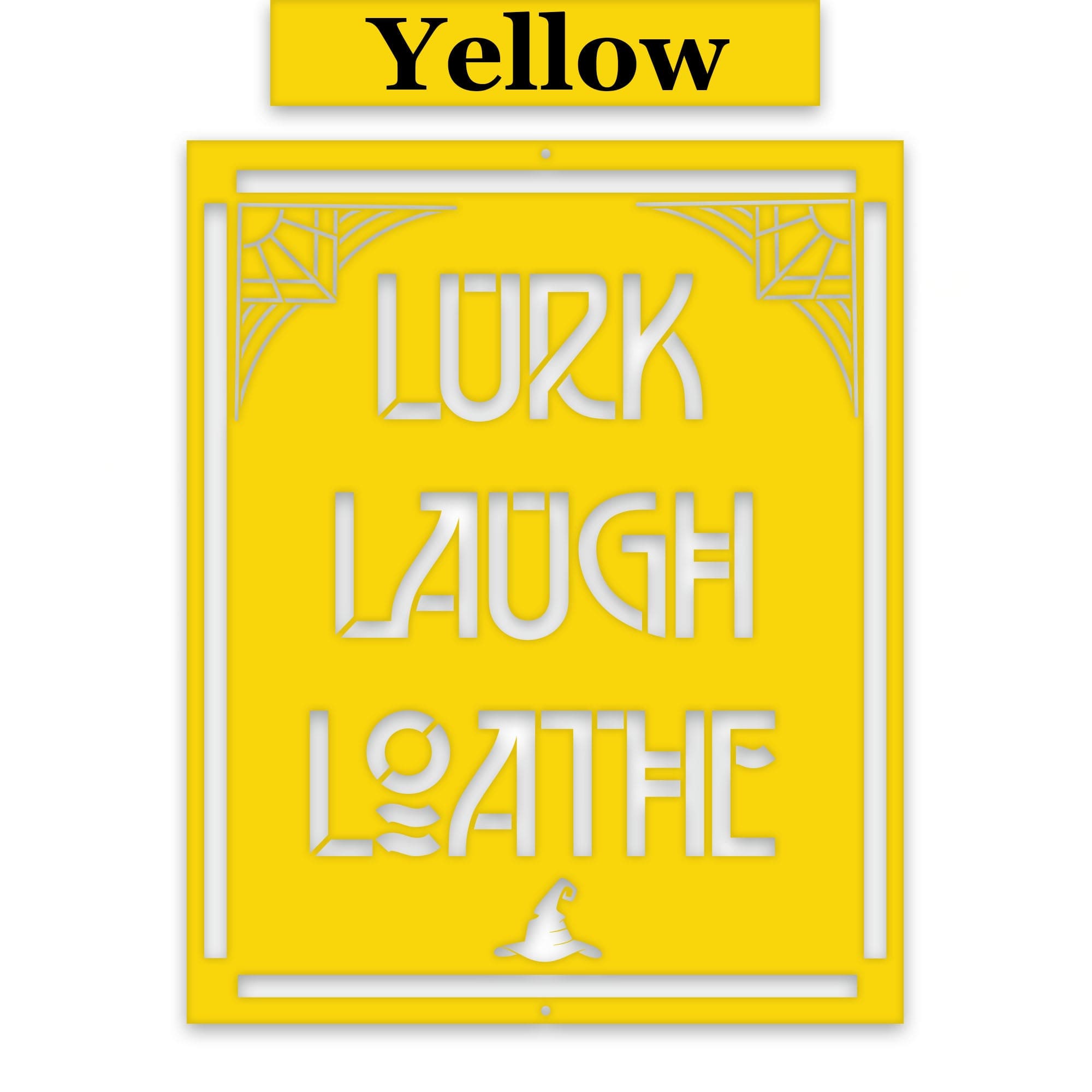 Lurk Laugh Loathe Halloween Sign