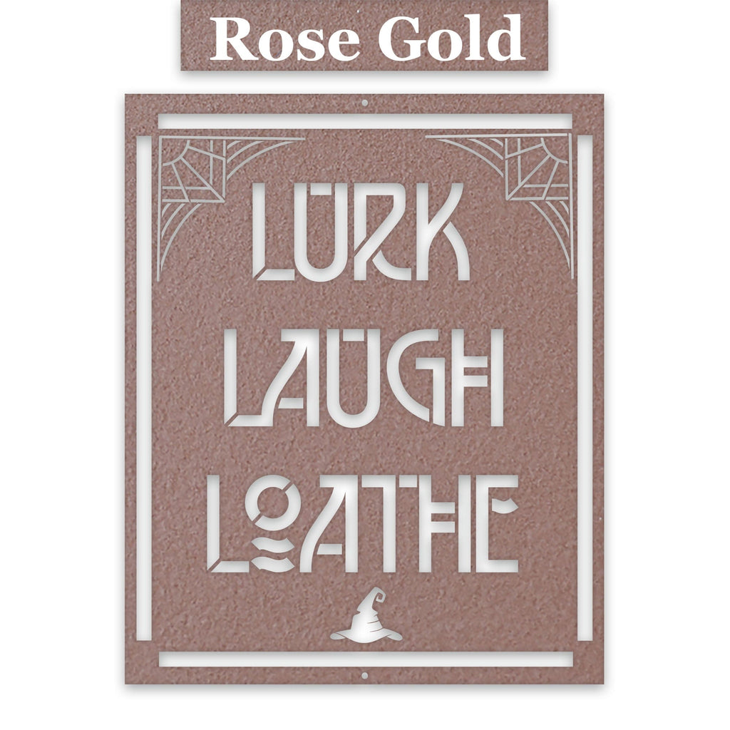Lurk Laugh Loathe Halloween Sign