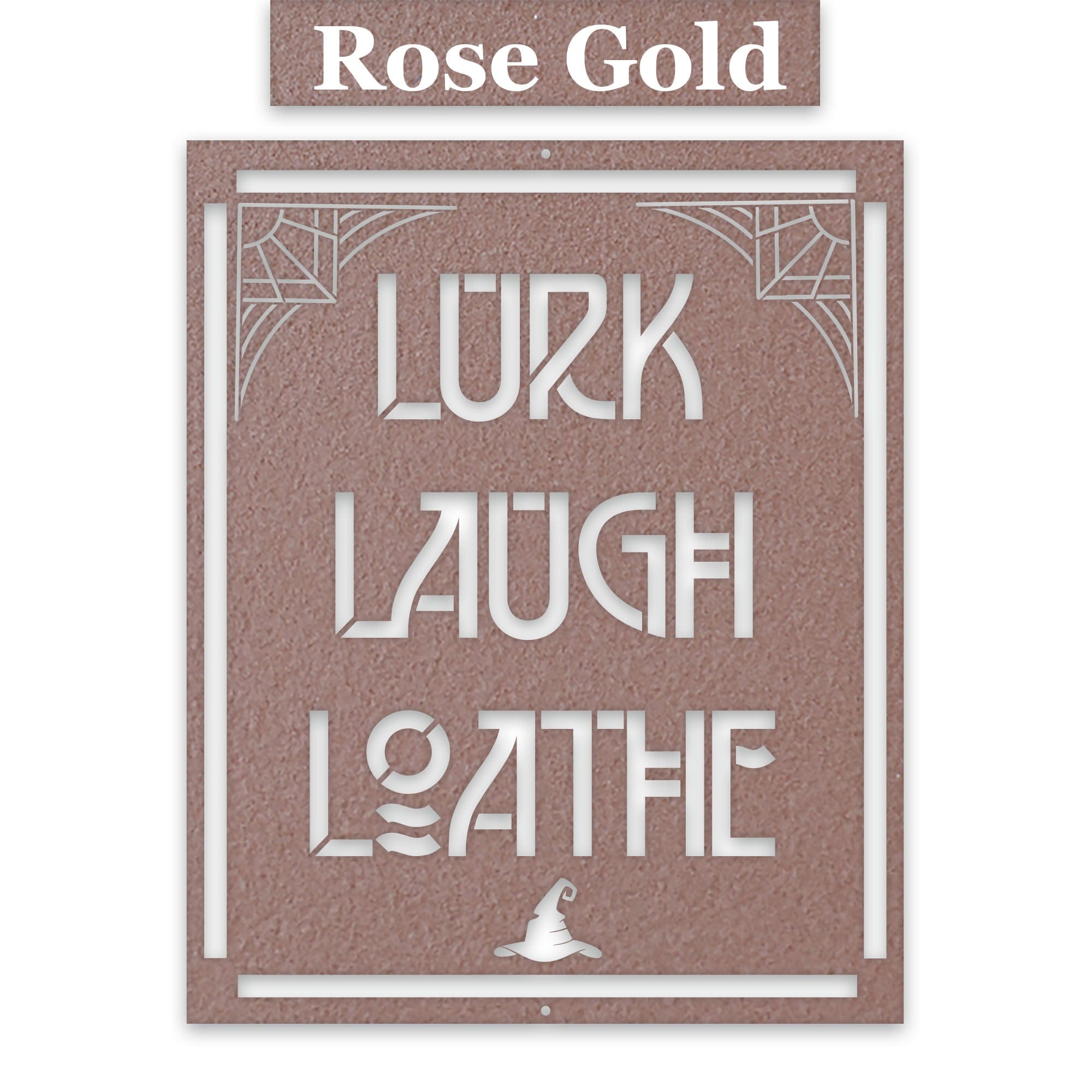 Lurk Laugh Loathe Halloween Sign