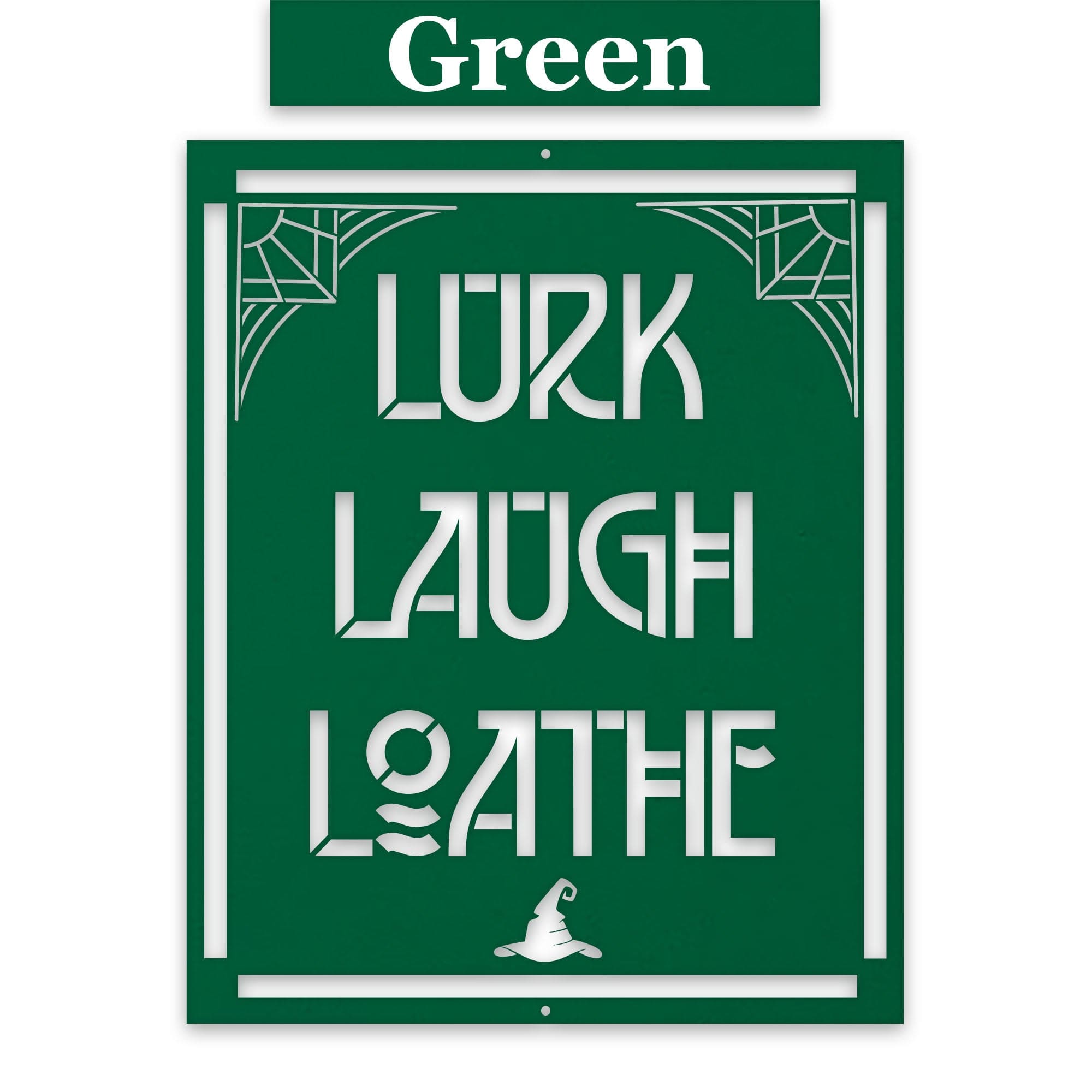 Lurk Laugh Loathe Halloween Sign