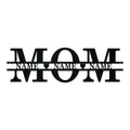 Mom & Family Names Custom Metal Sign