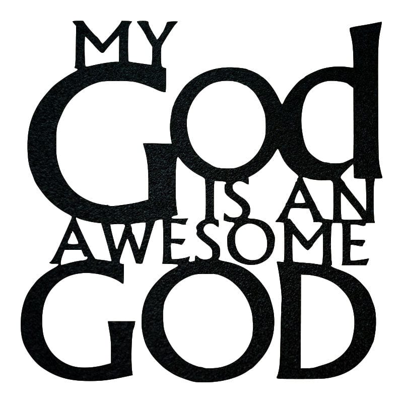 My God Is An Awesome God - Metal Sign