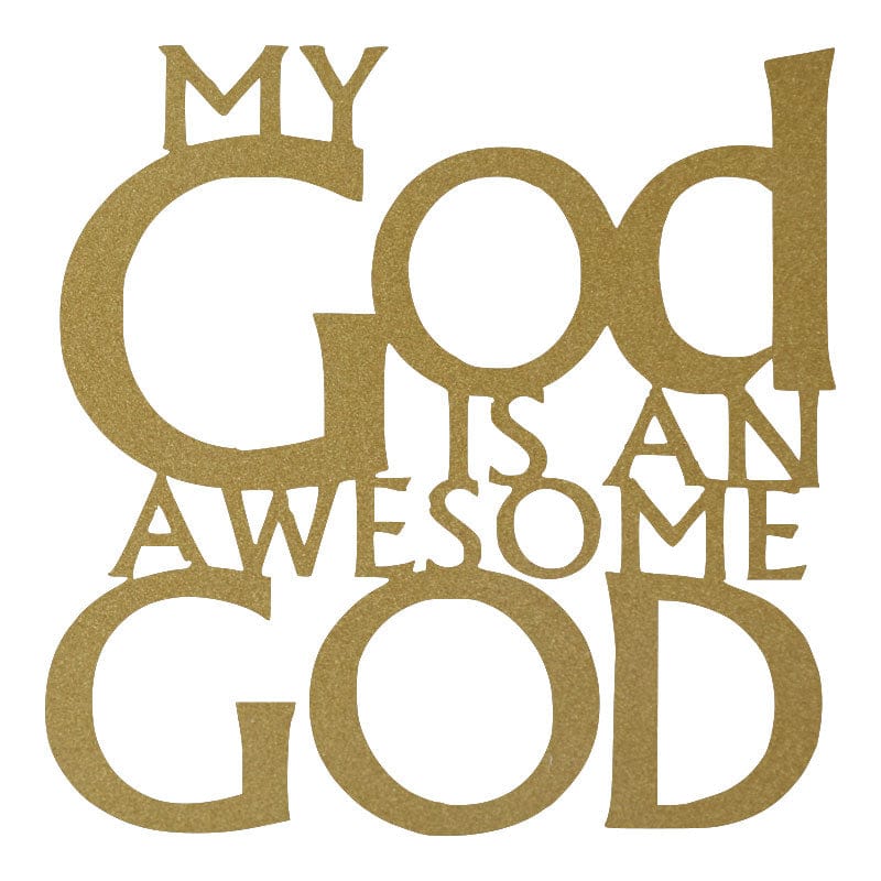 My God Is An Awesome God - Metal Sign