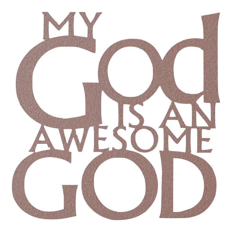 My God Is An Awesome God - Metal Sign