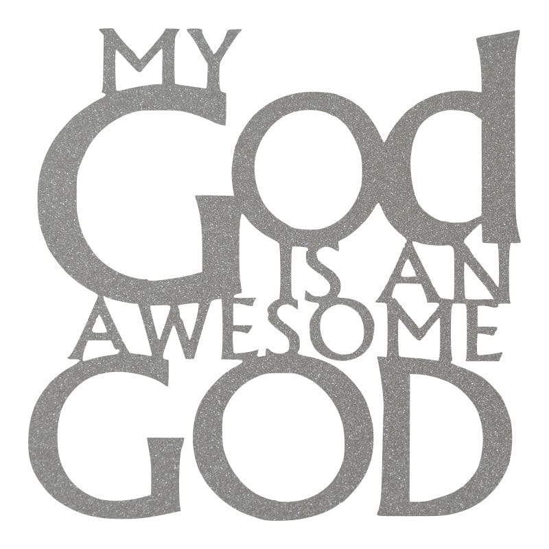My God Is An Awesome God - Metal Sign
