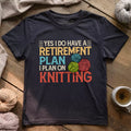 Retirement Plan T-shirt