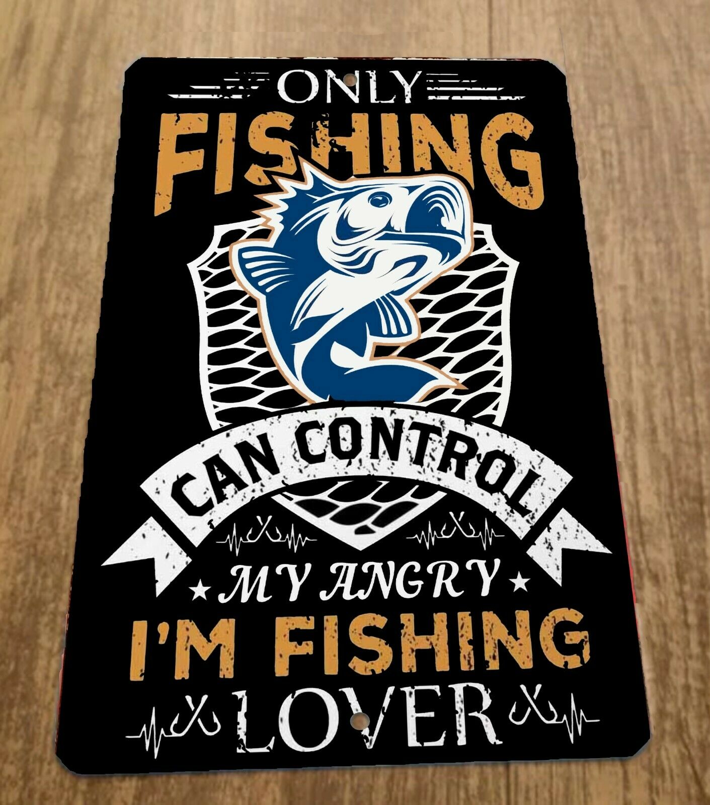 Only Fishing Can Control My Angry - I'm a Fishing Lover 8x12 Inch Metal Sign for Great Outdoors
