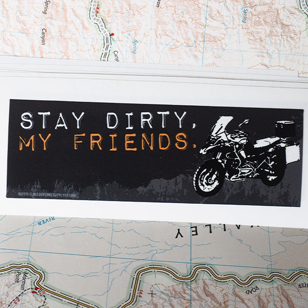 Stay Dirty My Friends - BMW R 1250 GS Offroad Sticker