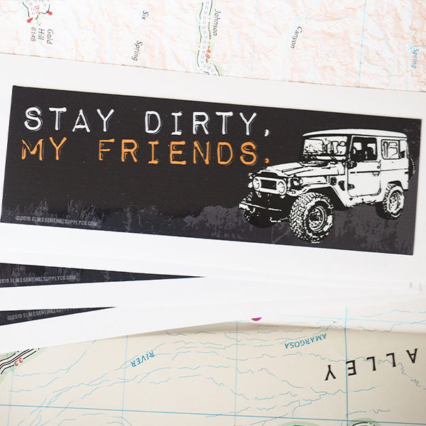 Stay Dirty My Friends - Toyota Land Cruiser FJ40 Offroad Sticker