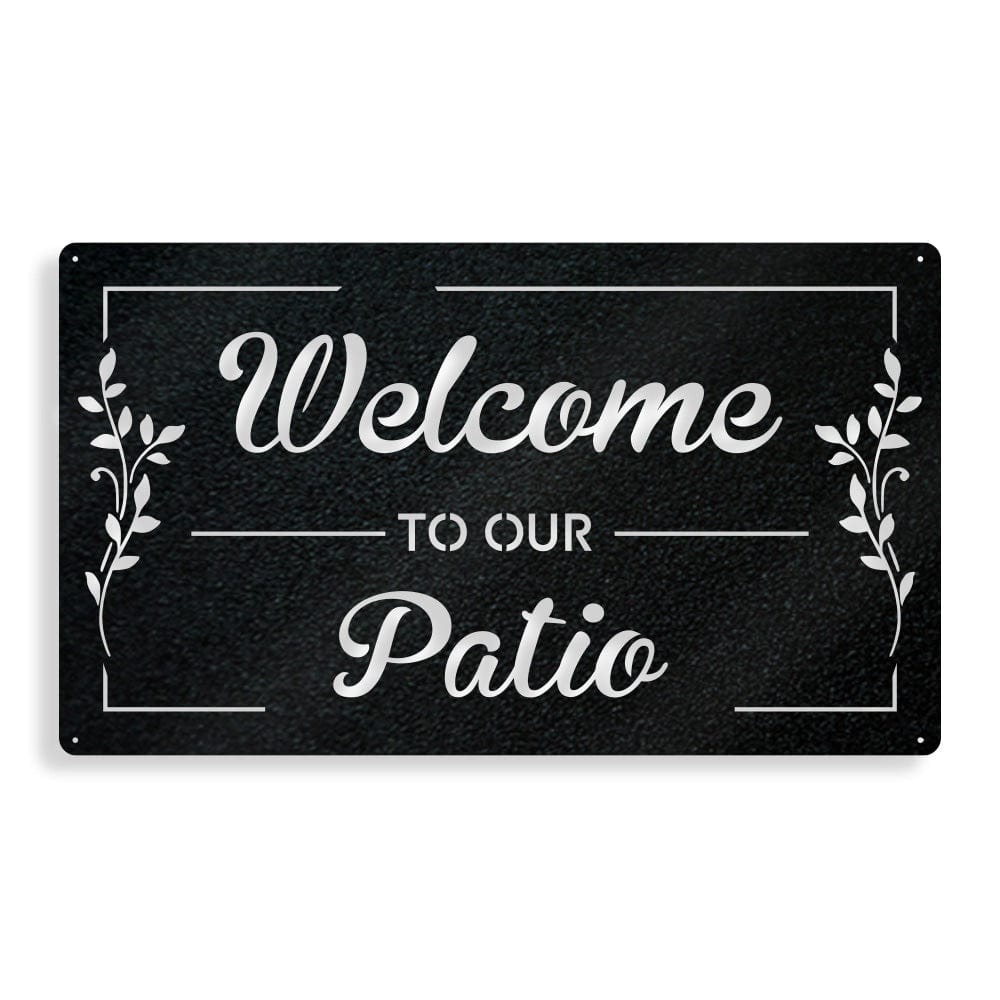 Welcome to Our Patio - Rectangle Metal Sign